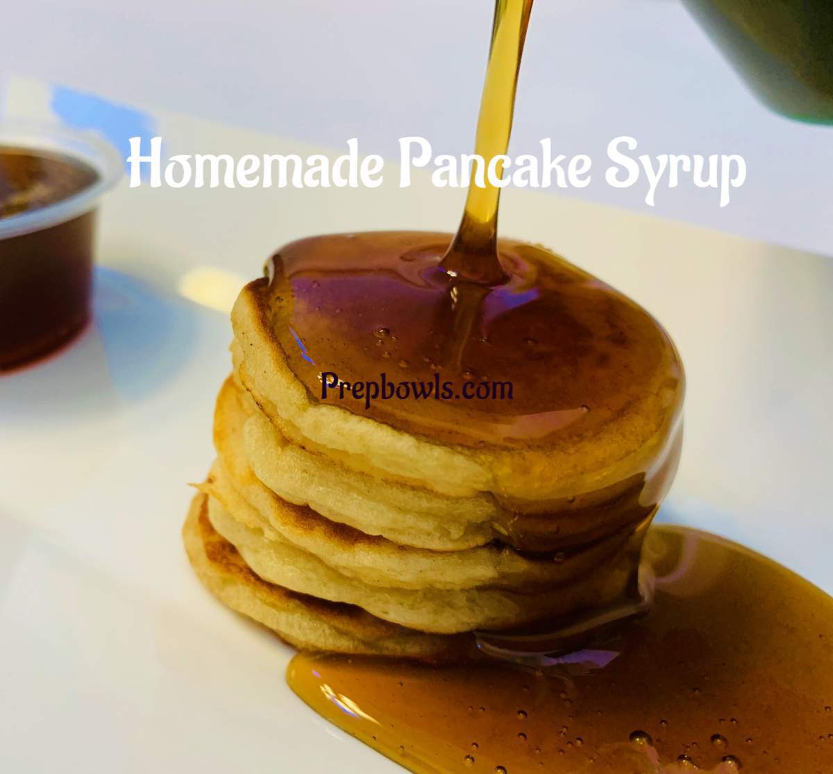 Homemade Pancake Syrup Recipe Best Pancake Syrup Prepbowls